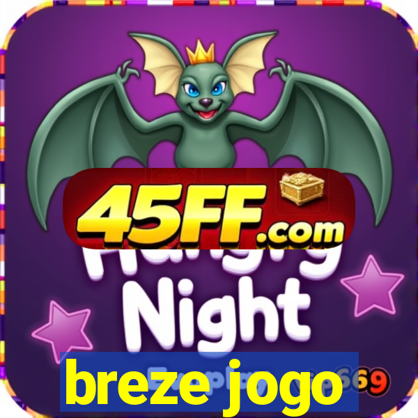 breze jogo
